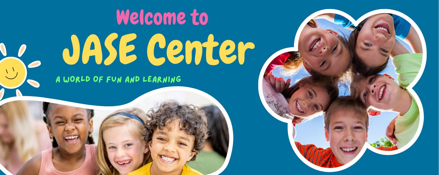 Welcome to JASE Center banner with smiling children